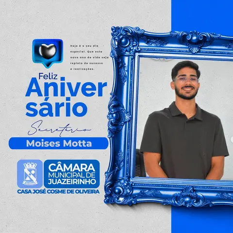 Hoje é dia de celebrar mais um ano de vida do secretário Moises Mota.