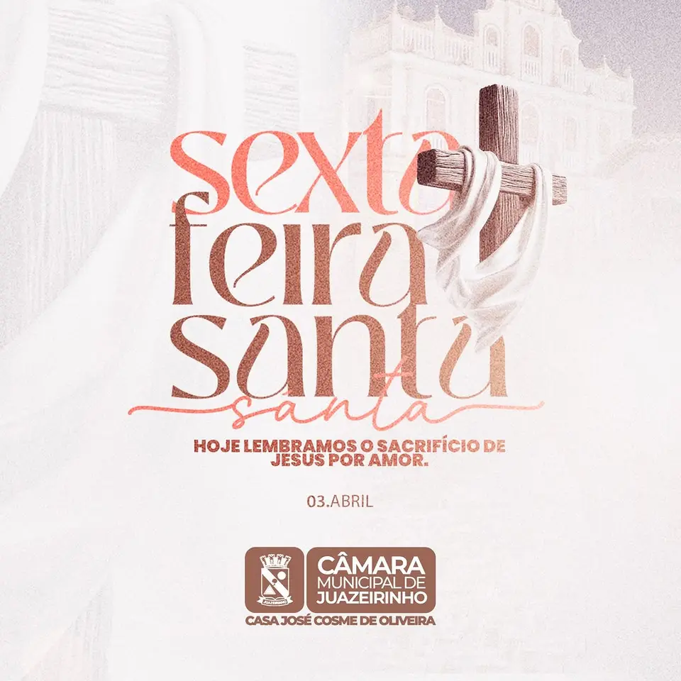Câmara Municipal deseja paz e reflexão à população nesta Sexta-feira Santa
