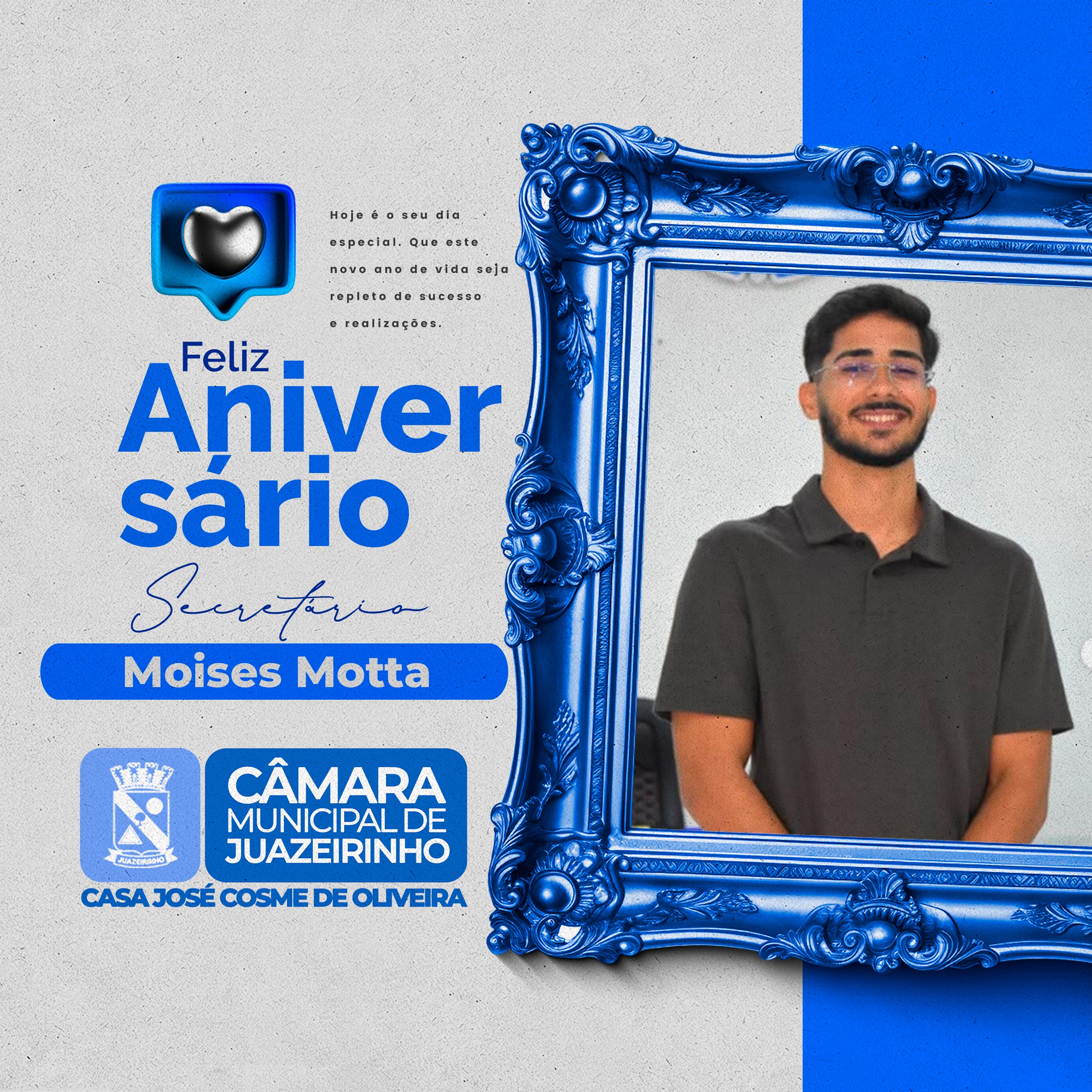 Hoje é dia de celebrar mais um ano de vida do secretário Moises Mota.