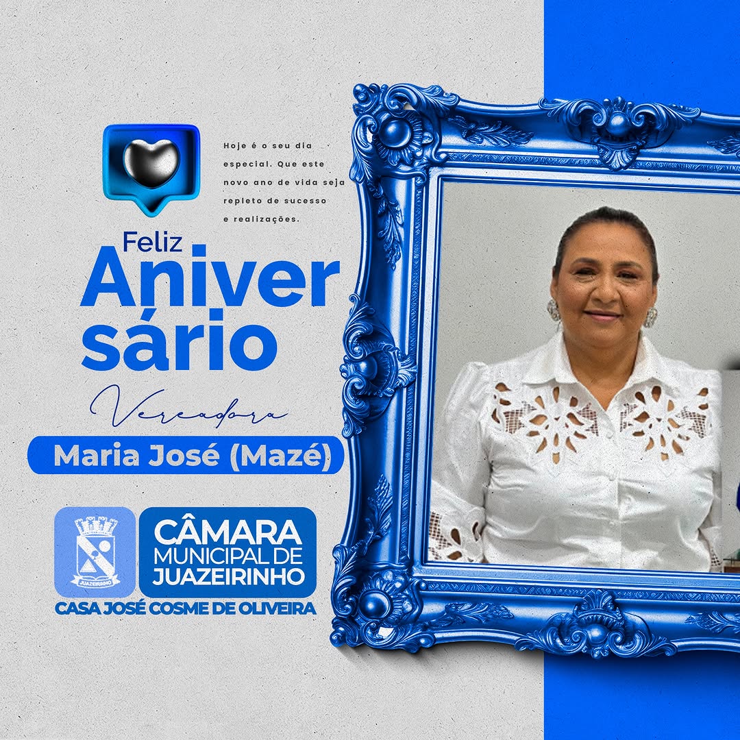 Hoje é dia de celebrar mais um ano de vida da vereadora Maria José (Mazé).