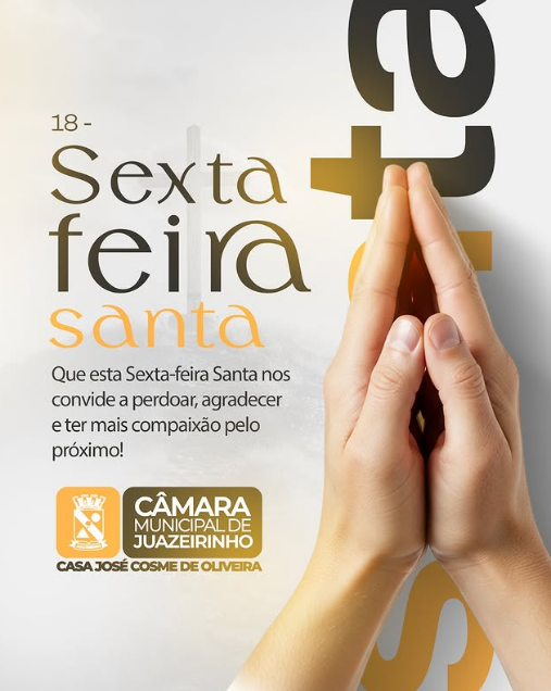 Câmara Municipal de Juazeirinho convoca população para reflexão na Sexta-feira Santa