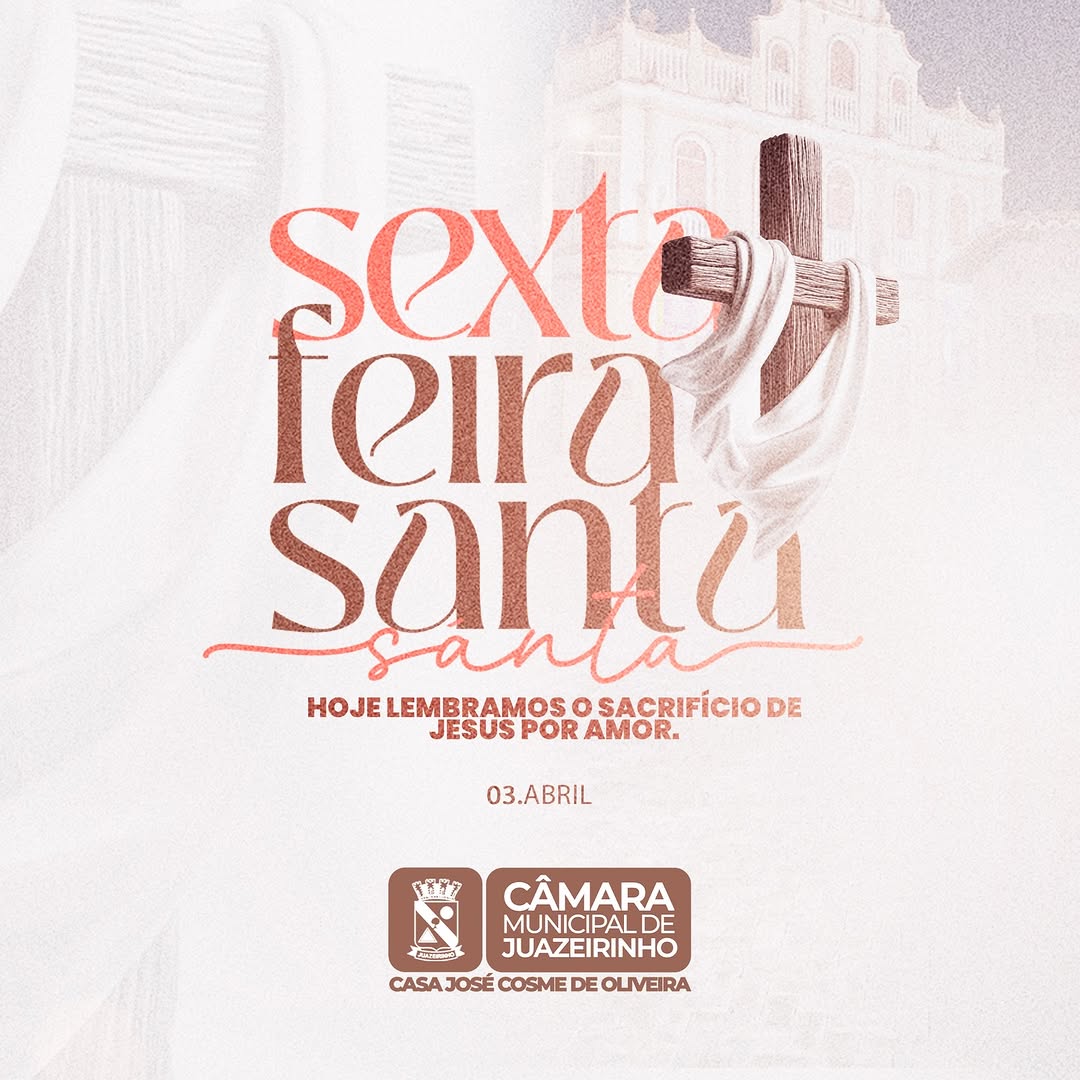 Câmara Municipal deseja paz e reflexão à população nesta Sexta-feira Santa
