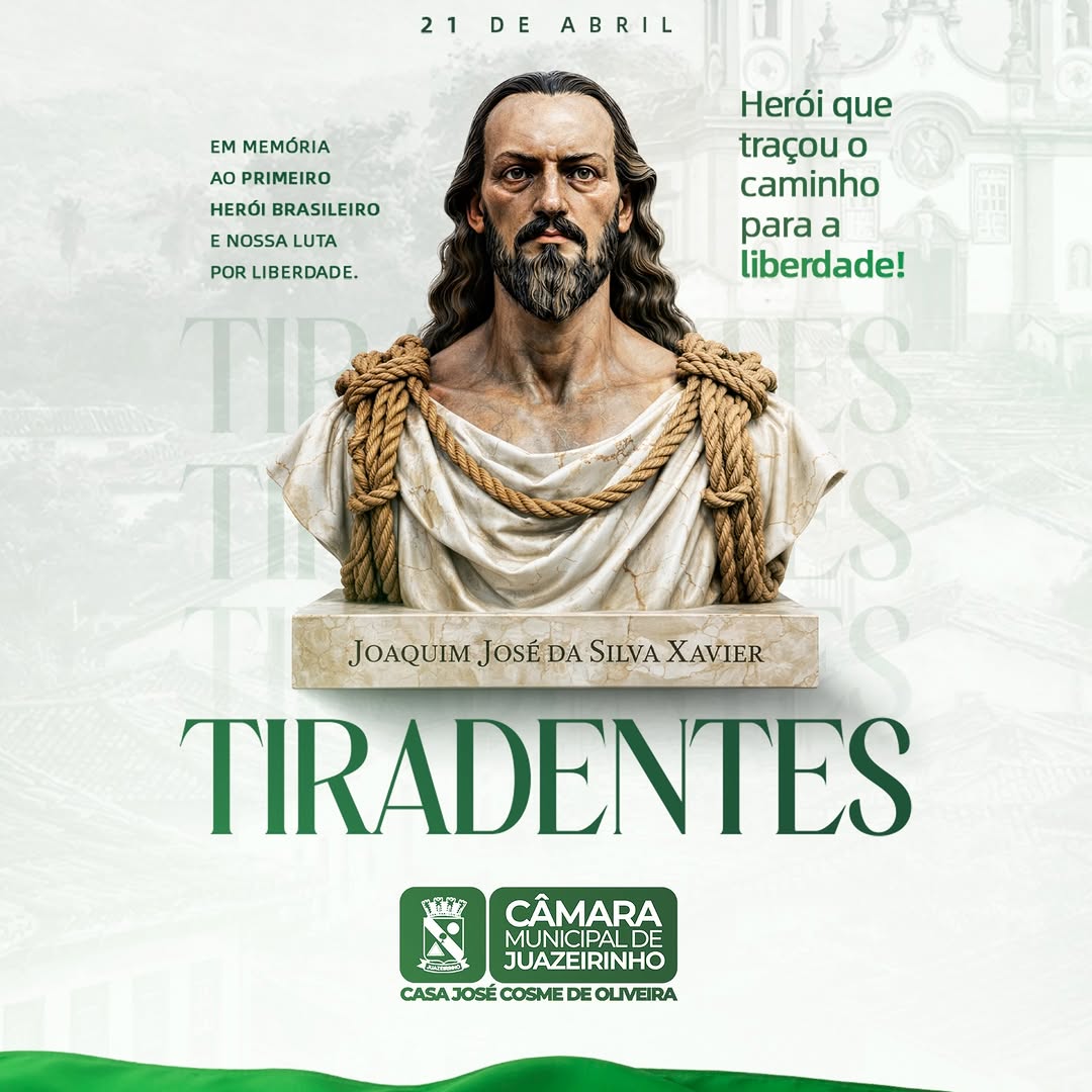 Câmara de Juazeirinho celebra Tiradentes e reitera valores democráticos